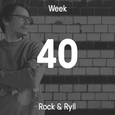 Week 40 / 2014 - Rock & Ryll