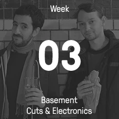 Woche 03 / 2015 - Basement Cuts & Electronics
