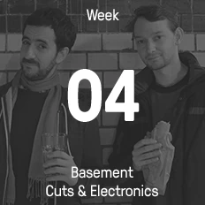 Woche 04 / 2015 - Basement Cuts & Electronics