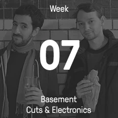 Woche 07 / 2015 - Basement Cuts & Electronics