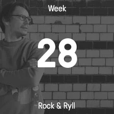 Week 28 / 2016 - Rock & Ryll