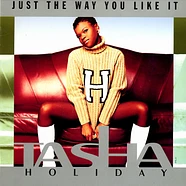 Tasha Holiday - Just The Way You Like It