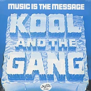 Kool & The Gang - Music is the message