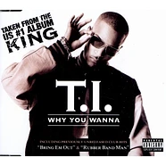 T.I. - Why you wanna
