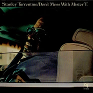 Stanley Turrentine - Don't Mess With Mister T.