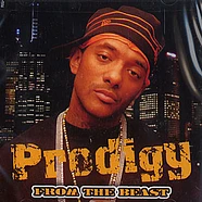Prodigy of Mobb Deep - From the beast