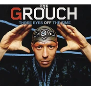 The Grouch - Three Eyes Off The Time