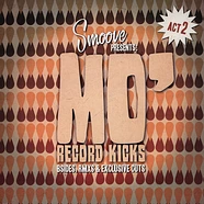 Smoove presents - Mo' Record Kicks Act 2