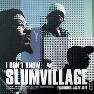 Slum Village - I Don't Know / Eyes Up