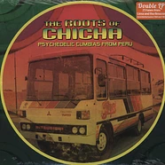 V.A. - The Roots Of Chicha