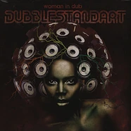 Dubblestandart - Woman In Dub