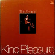 King Pleasure - The Source