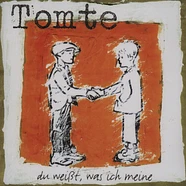 Tomte - Du weißt, was ich meine