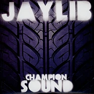 Jaylib - Champion Sound