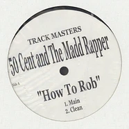 50 Cent And Madd Rapper - How To Rob