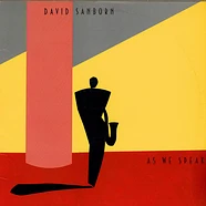 David Sanborn - As We Speak