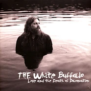 The White Buffalo - Love And The Death Of Damnnation