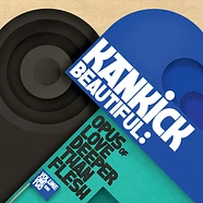 Kankick - Beautiful: Opus Of Love Deeper Than Flesh Volume 1 & 2