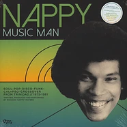 V.A. - Nappy Music Man; Soul-Pop-Disco-Funk-Calypso-Crossover 1975-1981