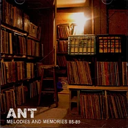 A.N.T. - Melodies And Memories 85-89