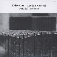 Dday One & Lex (de Kalhex) - Parallel Presence