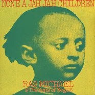 Ras Michael & The Sons O Negus - None A Jah Jah Children