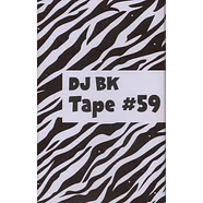 DJ BK - Tape 59