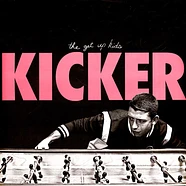 The Get Up Kids - Kicker