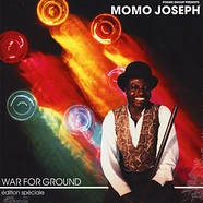 Momo Joseph - War For Ground (Édition Spéciale)