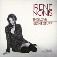 Irene Nonis - This Love / Night Stuff
