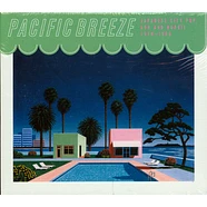 V.A. - Pacific Breeze: Japanese City Pop, AOR & Boogie 1976-1986