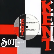Milton James & The Creators / Kenard - My Lonely Feeling / What Did You Gain By That
