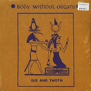 Body Without Organs - Isis And Tooth