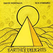 David Wertman & Sun Ensemble - Earthly Delights
