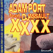 Adam Port - XXXX Feat. DJ Assault