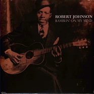 Robert Johnson - Ramblin' On My Mind