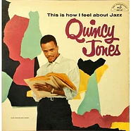 Quincy Jones - This Is How I Feel About Jazz