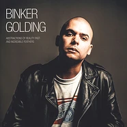 Binker Golding - Abstractions Of Reality Past And Incredible