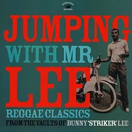 V.A. - Jumping With Mr Lee: Reggae Classics From The Vault Of Bunny "Striker" Lee