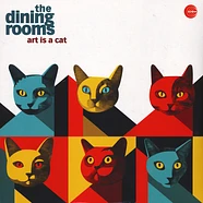 The Dining Rooms - Art Is A Cat