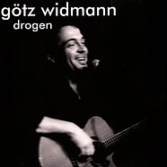 Götz Widmann - Drogen