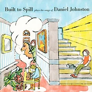 Built To Spill - Built To Spill Plays The Songs Of Daniel Johnston Colored Edition