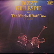 Dizzy Gillespie And The Mitchell-Ruff Duo - In Concert