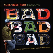 Clive "Azul" Hunt Presents - Bad Bad Bad