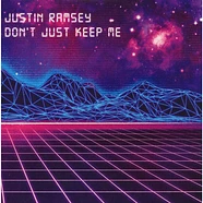 Justin Ramsey - Don't Just Keep Me