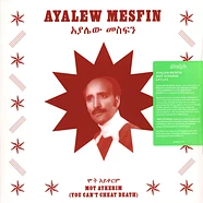 Ayalew Mesfin - Mot Aykerim (You Can't Cheat Death)