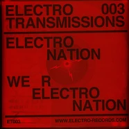 Electro Nation - Electro Transmissions 003 - We R Electro Nation EP