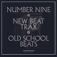 New Beat Trax & Old School Beats - A Compilation Of Number Nine Black Vinyl Edition