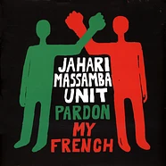 Jahari Massamba Unit - Pardon My French