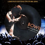 David Bowie - We Could Be Heroes - The Legendary Broadcasts Picture Disc Edition